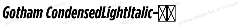 Gotham CondensedLightItalic字体转换